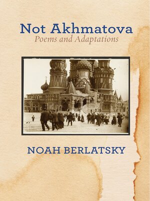 cover image of Not Akhmatova